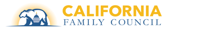 California Family Council – Advancing Life, Family, and Liberty through the Church, Law, and Culture